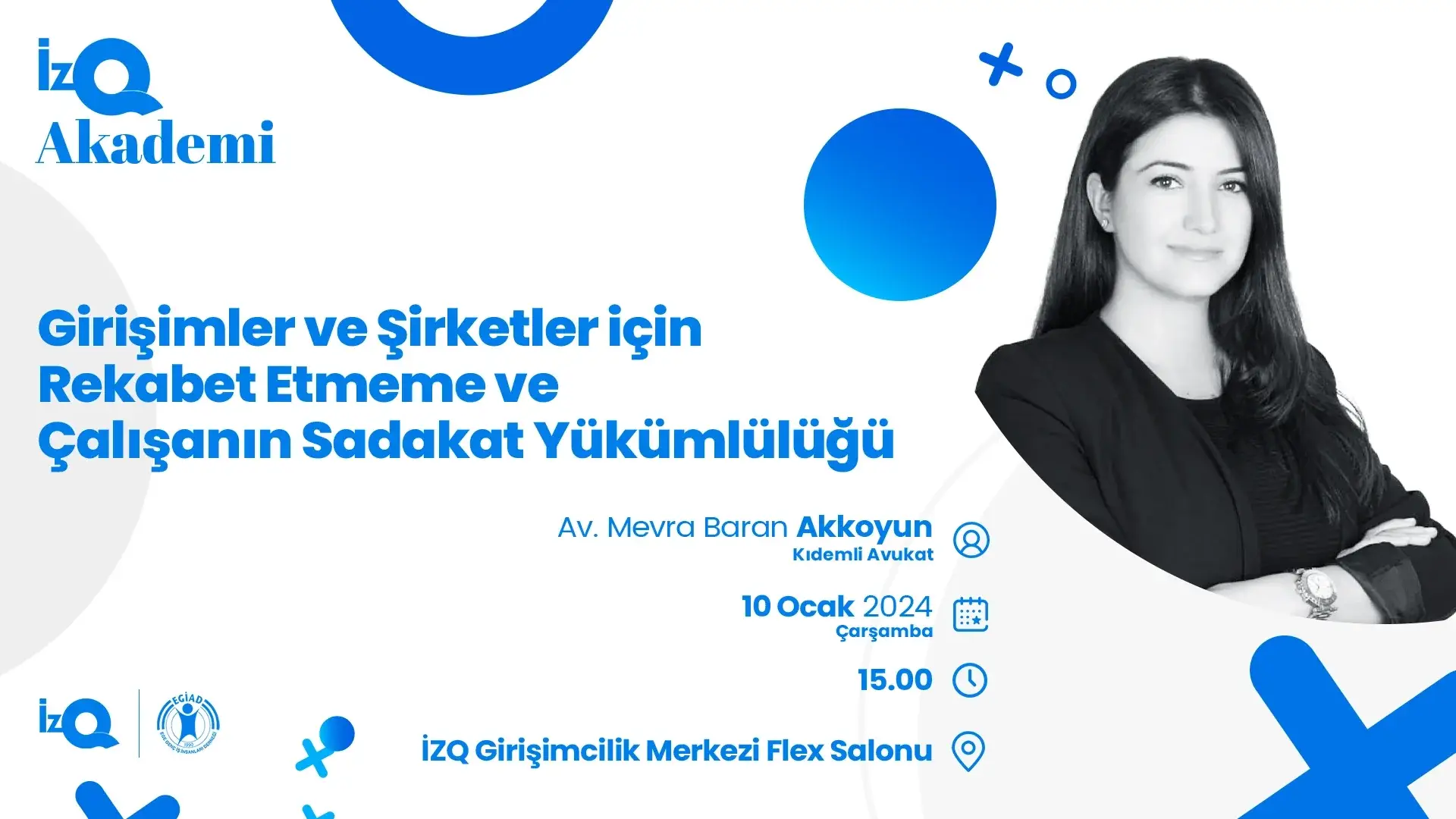 İzQ Akademi: Girişimler ve Şirketler için Rekabet Etmeme ve Çalışanın Sadakat Yükümlülüğü Etkinliği