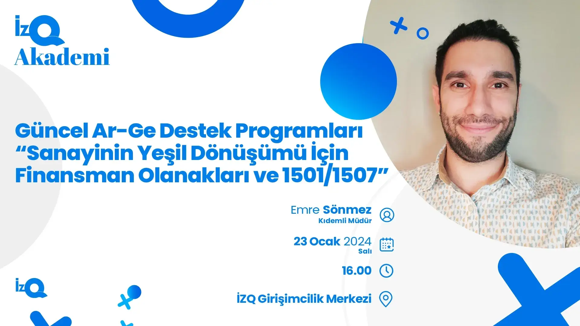 Güncel Ar-Ge Destek Programları “Sanayinin Yeşil Dönüşümü için Finansman Olanakları ve 1501
