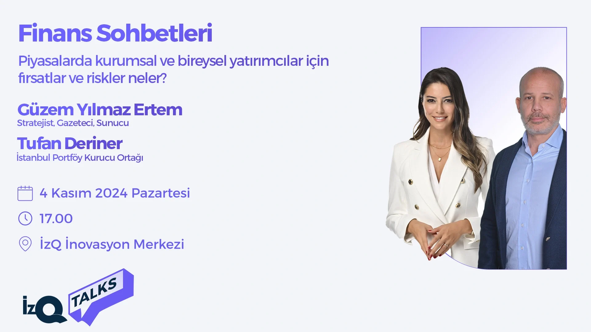 İzQ Talks: “Kurumsal ve Bireysel Yatırımcılar için Finansal Sohbetler”